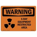 Signmission OSHA Sign, 7" Height, 10" Width, Aluminum, X-Ray Equipment Restricted Area With Symbol, Landscape OS-WS-A-710-L-12949